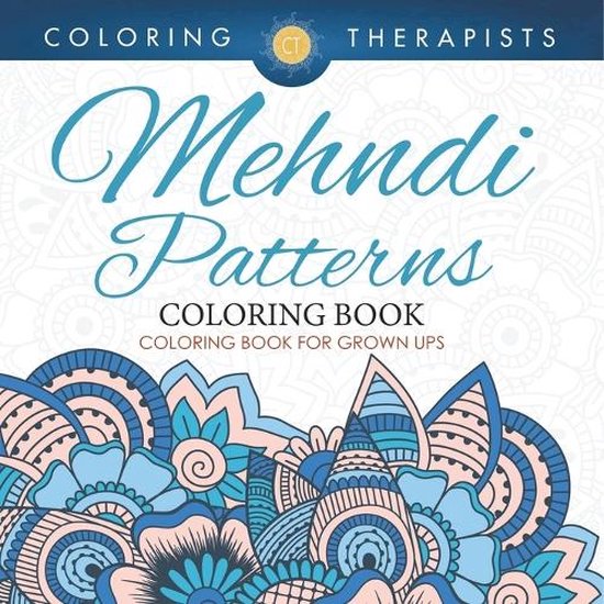 Mehndi Patterns Coloring Book - Coloring Book For Grown Ups - cover