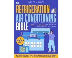 The Refrigeration and Air Conditioning Bible