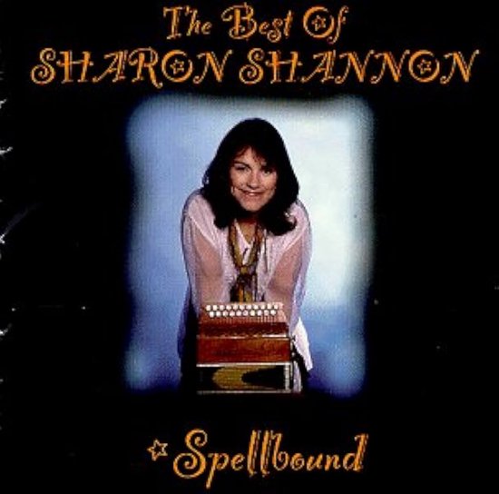 The Spellbound: The Best of Sharon Shannon