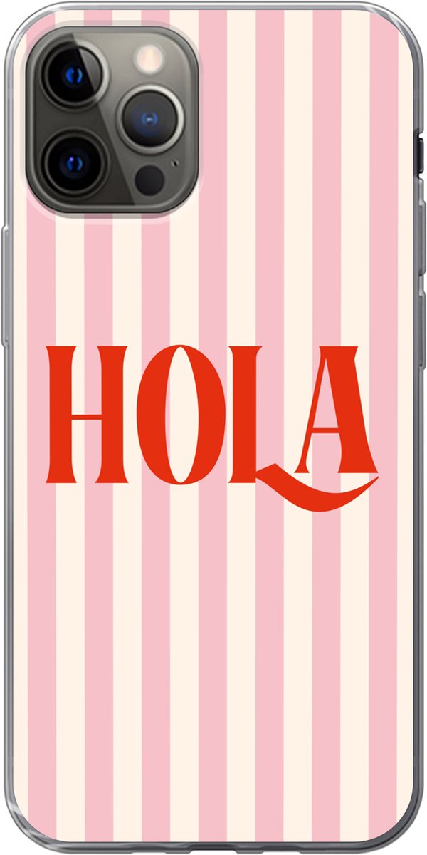 Telefoonhoesje Geschikt voor iPhone 13 Pro hoesje - Hola - Quote - Strepen - Pastel - Roze - Rood - Wit - Siliconen Telefoonhoesje Telefoonhoesje