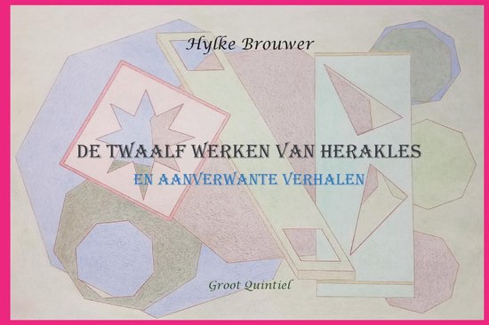 De Twaalf Werken van Herakles, Hylke Brouwer | 9789083403434 | Boeken | bol