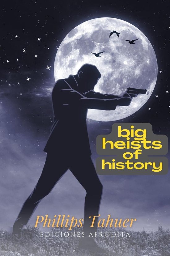 dark history 3 - Big heists of history