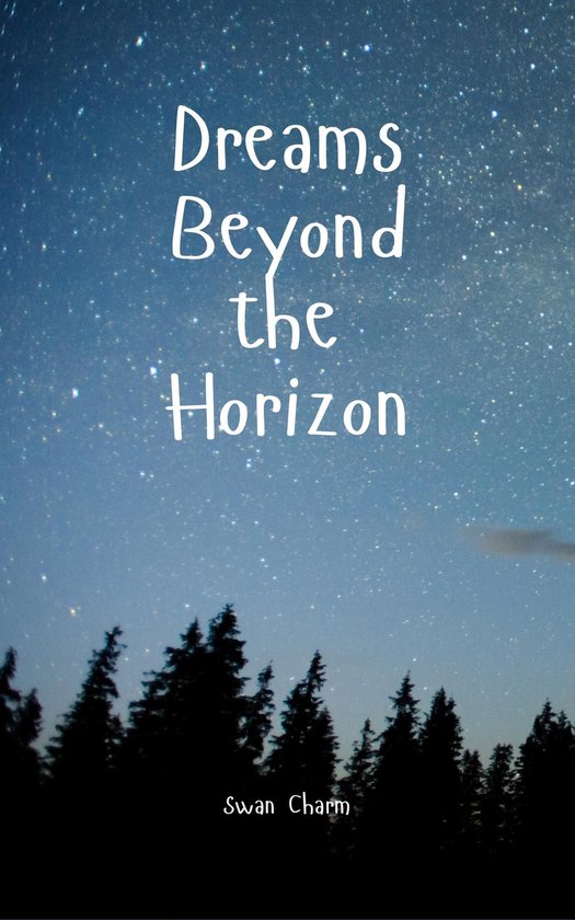 Dreams Beyond the Horizon