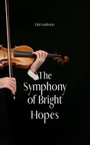 The Symphony of Bright Hopes