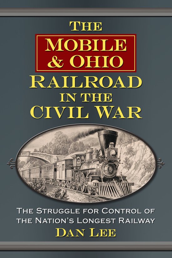 The Mobile & Ohio Railroad in the Civil War - cover