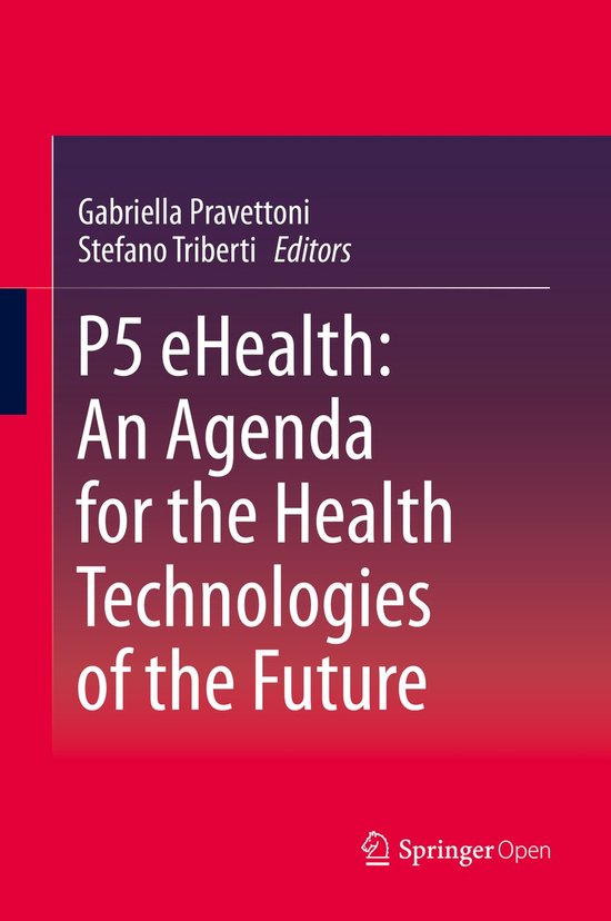 P5 eHealth: An Agenda for the Health Technologies of the Fut ... - cover
