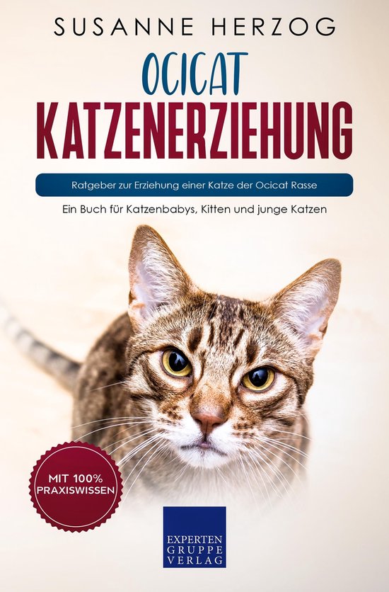 Ocicat Katzenerziehung - Ratgeber zur Erziehung einer Katze  ... - cover