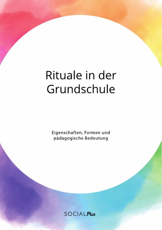 Rituale in der Grundschule. Eigenschaften, Formen und pädag ... - cover