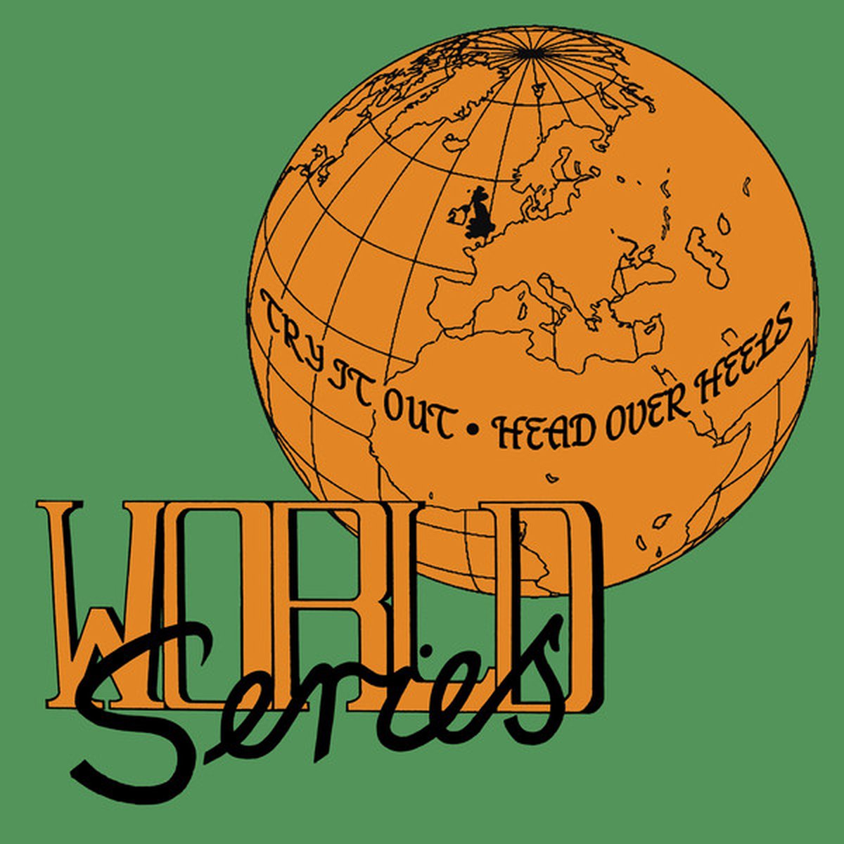 World Series - Try It Out / Head Over Heels