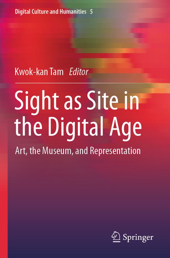 Digital Culture and Humanities5- Sight as Site in the Digita ... - cover