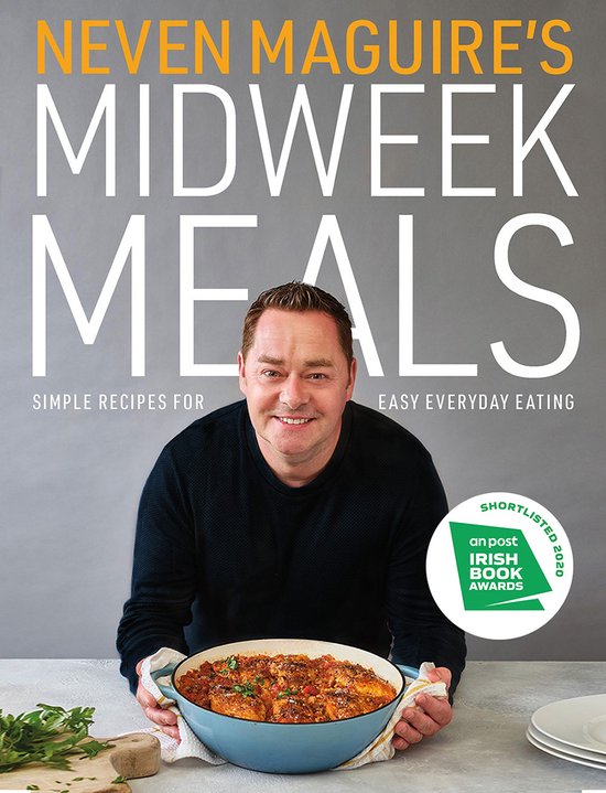 Neven Maguire's Midweek Meals Simple recipes for easy everyd ... - cover