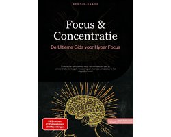 Focus & Concentratie: De Ultieme Gids voor Hyper Focus