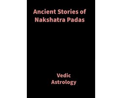 Ancient Stories of Nakshatra Padas