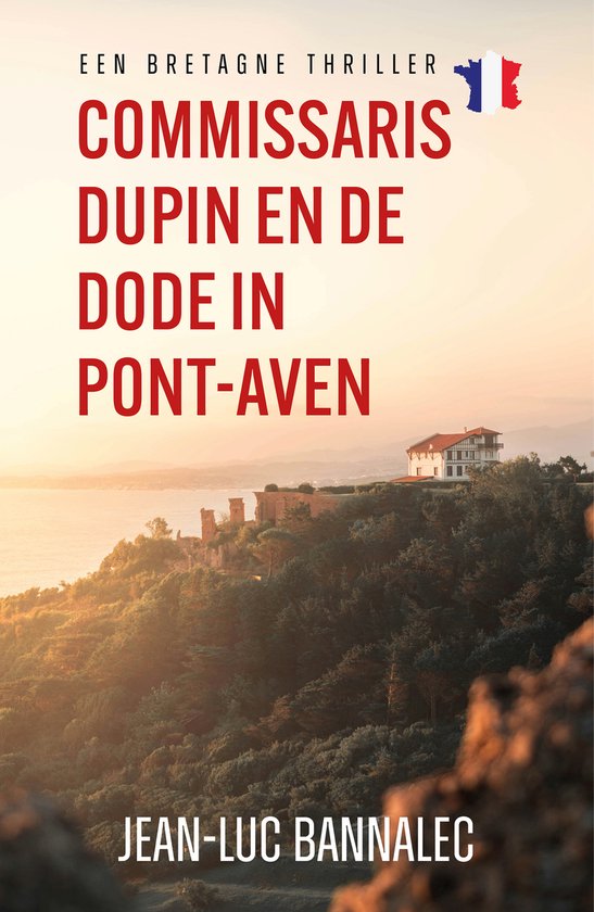 Een Bretagnethriller 1 - Commissaris Dupin en de dode in Pon ... - cover