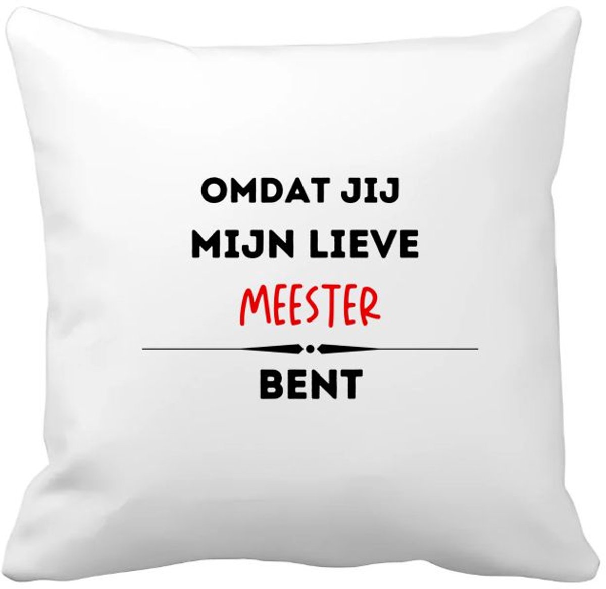 Akyol omdat jij mijn lieve meester bent Kussen hoes - Meester - de liefste meester - verjaardag - cadeautje voor meester - kado - geschenk - 40 bij 40 cm Multicolor