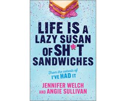 Life Is a Lazy Susan of Sh*t Sandwiches