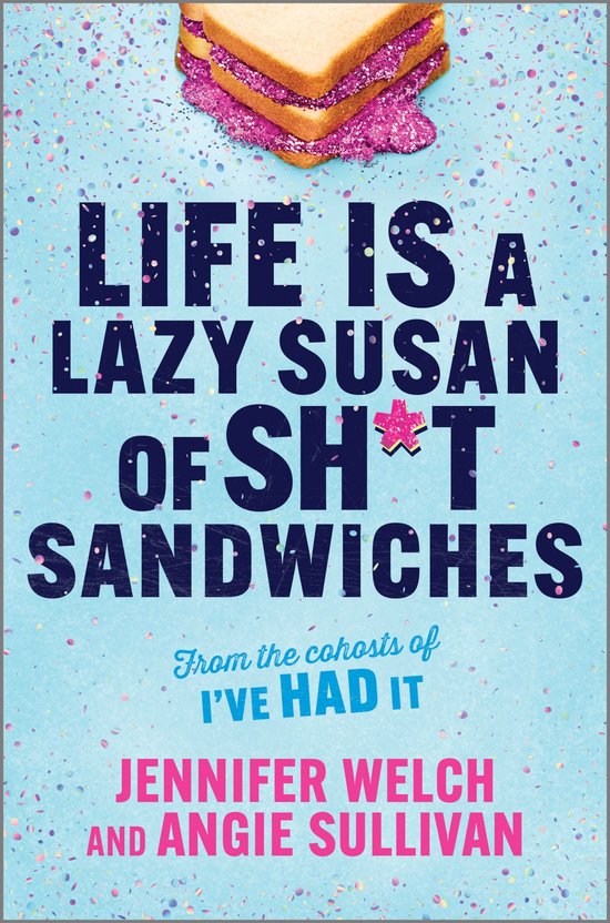 Life Is a Lazy Susan of Sh*t Sandwiches - cover