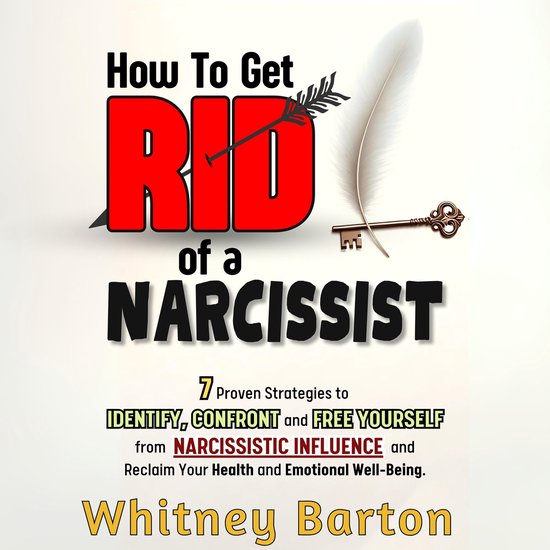 How to Get Rid of a Narcissist - cover