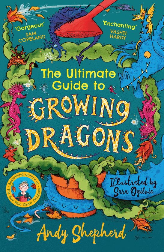 Boek met de titel 'The Ultimate Guide to Growing Dragons' door Andy Shepherd, met illustraties van Sara Ogilvie. Groene achtergrond met blauwe en roze draken, planten en gele tekst.