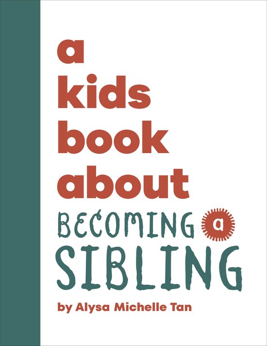 A Kids Book- A Kids Book About Becoming a Sibling - cover