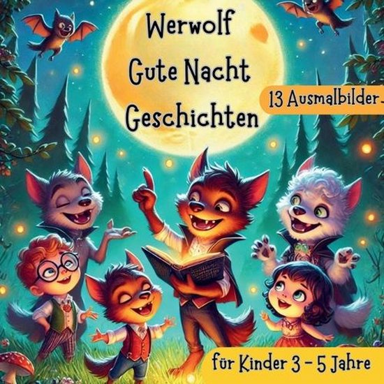 Wolfsfieber - Die Tagebuch-Chroniken- Werwolf 13 Gute Nacht Geschichten