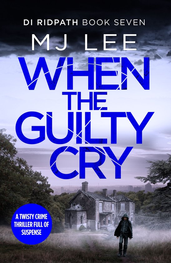 DI Ridpath Crime Thriller 7 - When the Guilty Cry - cover