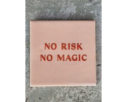 Tegeltje No risk no magic| Hippe Spreuktegel | Nieuwe woning cadeau | Housewarming cadeau |Verjaardagscadeau | Birthday |Verjaardag |brievenbuscadeau