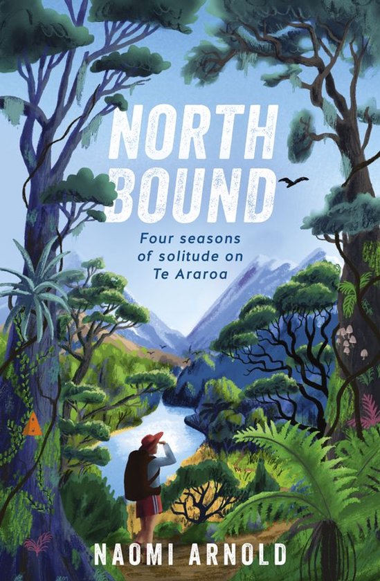 Northbound: Four seasons of solitude on Te Araroa - cover