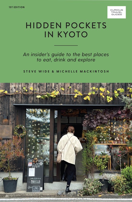 Curious Travel Guides- Hidden Pockets in Kyoto