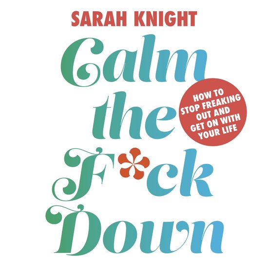 A No F*cks Given Guide- Calm the F**k Down - cover