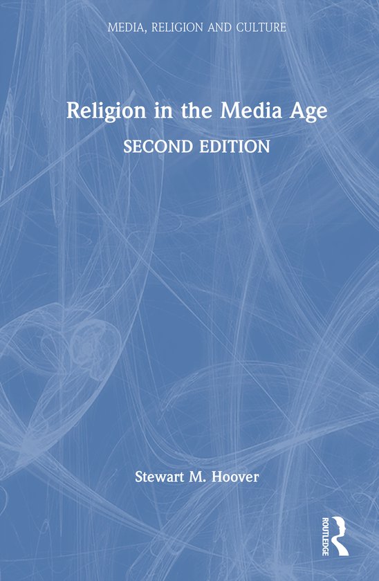 Media, Religion and Culture- Religion in the Media Age