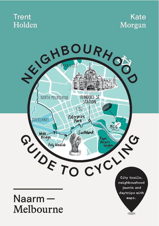 Neighbourhood Guide to Cycling Naarm – Melbourne - cover
