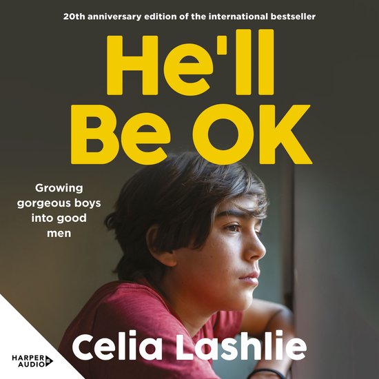 He'll Be OK: Growing Gorgeous Boys Into Good Men , for those ... - cover
