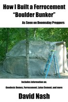 How I Built a Ferrocement “Boulder Bunker”