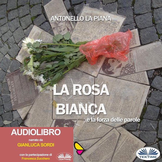 La Rosa Bianca E La Forza Delle Parole - cover