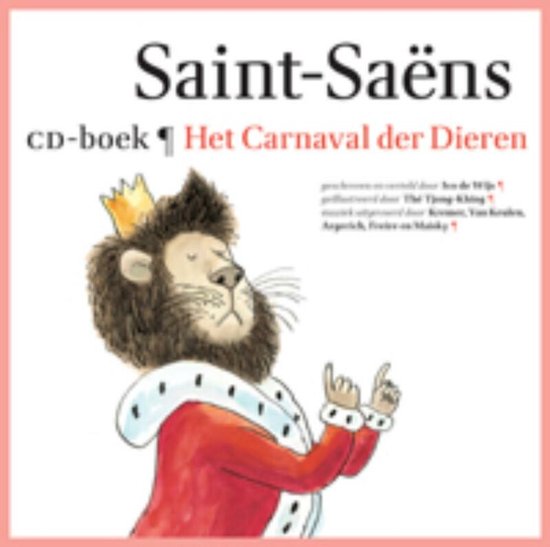 Een leeuw met een kroon, mantel en de tekst 'Saint-Saëns Het Carnaval der Dieren'.