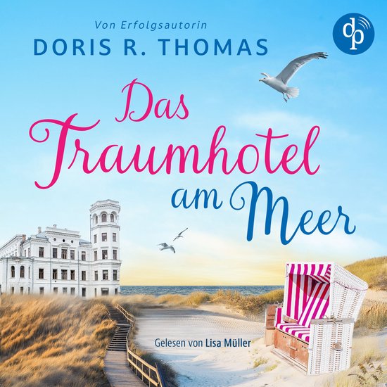 Das Traumhotel am Meer | Ein romantisches Hörbuch mit gemü ... - cover