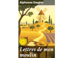 Lettres de mon moulin