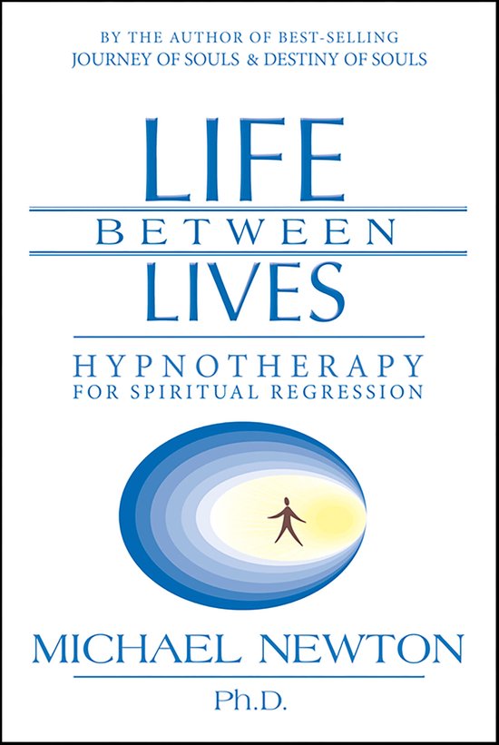 Boek 'Life Between Lives' van Michael Newton Ph.D. met een icoon van een mensje in een ovale aura.