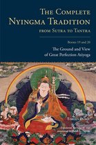 The Complete Nyingma Tradition-The Complete Nyingma Tradition from Sutra to Tantra, Books 19 and 20