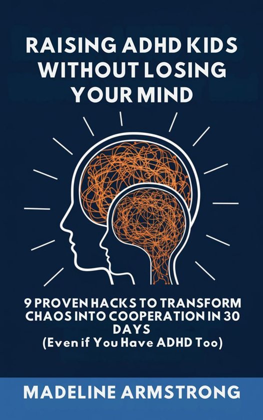 Raising ADHD Kids Without Losing Your Mind - cover