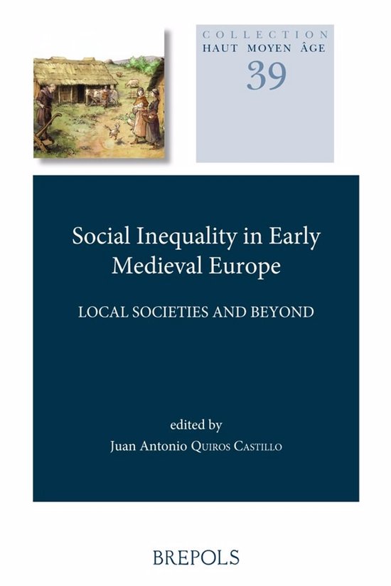 Social Inequality in Early Medieval Europe: Local Societies and Beyond ...