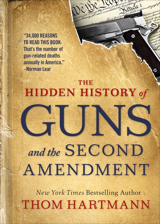 The Hidden History of Guns and the Second Amendment - cover