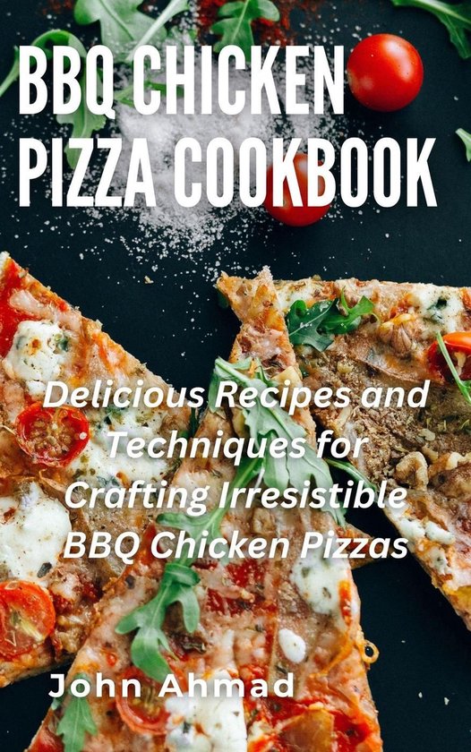 BBQ Chicken Pizza Cookbook - cover