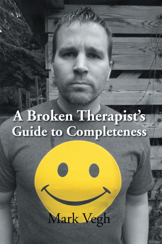 A Broken Therapist¡¦S Guide to Completeness - cover