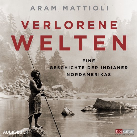 Verlorene Welten - Eine Geschichte der Indianer Nordamerikas ... - cover