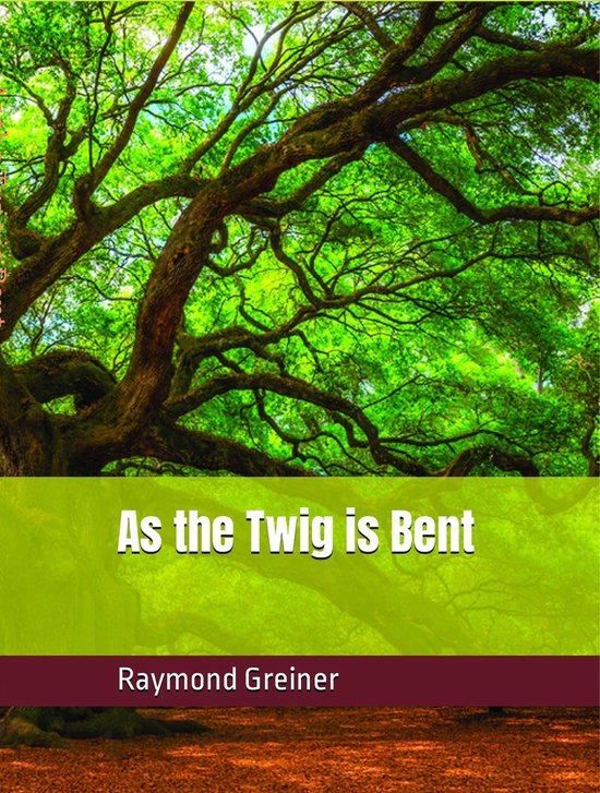 As the Twig is Bent - cover
