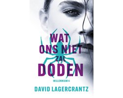 Omslag van Millennium 4 - Wat ons niet zal doden