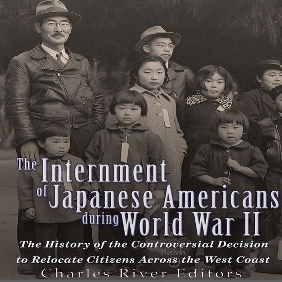 Internment of Japanese Americans during World War II, The - cover