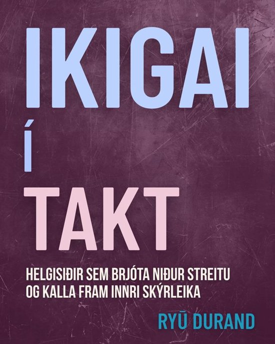 Ikigai Reclaimed™ 6 - Ikigai í takt - cover